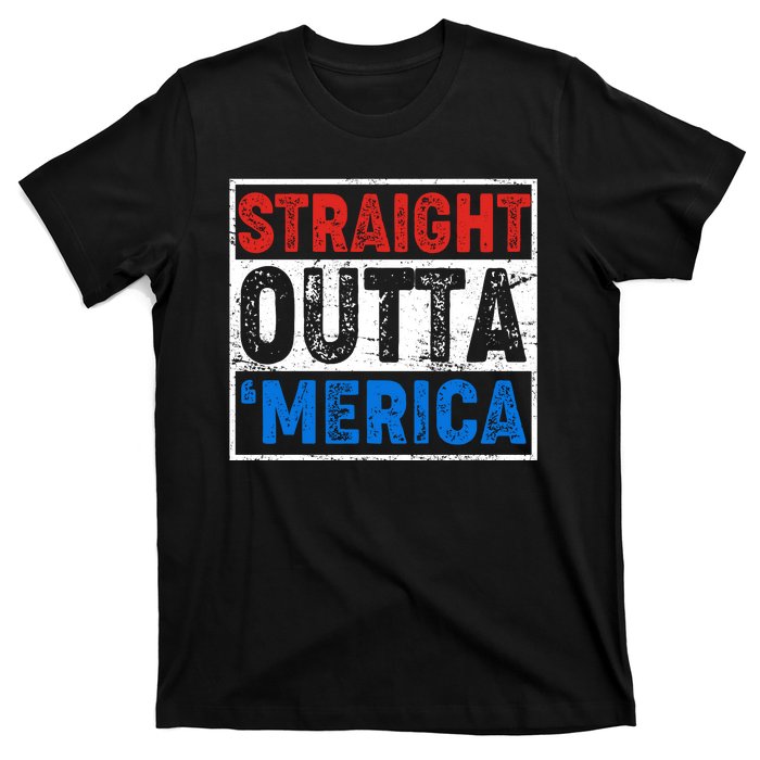 Straight Outta Merica Fourth of July T-Shirt