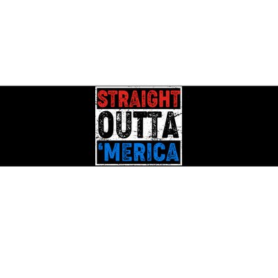 Straight Outta Merica Fourth of July Bumper Sticker