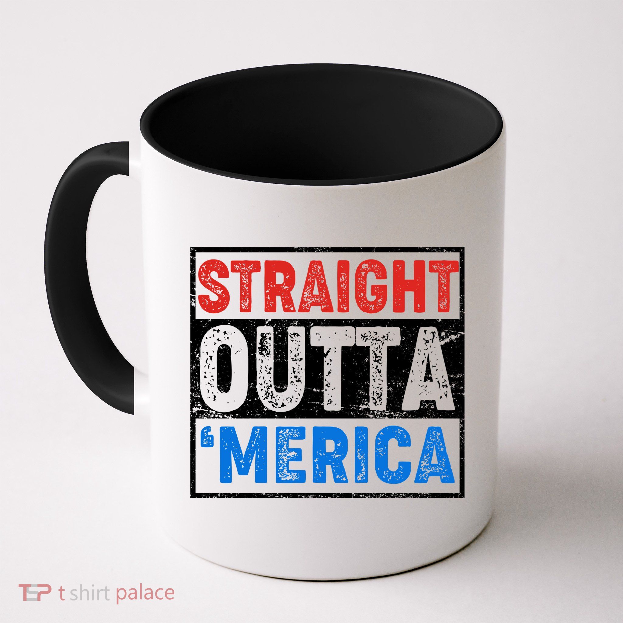 Straight Outta Merica Fourth of July Coffee Mug