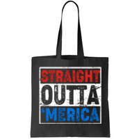 Straight Outta Merica Fourth of July Tote Bag