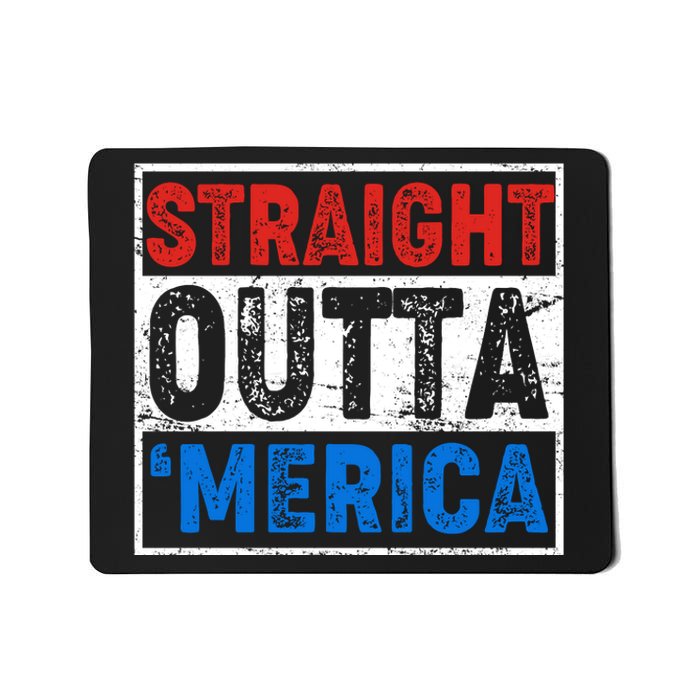 Straight Outta Merica Fourth of July Mousepad