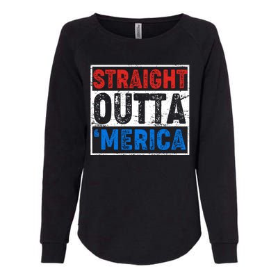 Straight Outta Merica Fourth of July Womens California Wash Sweatshirt