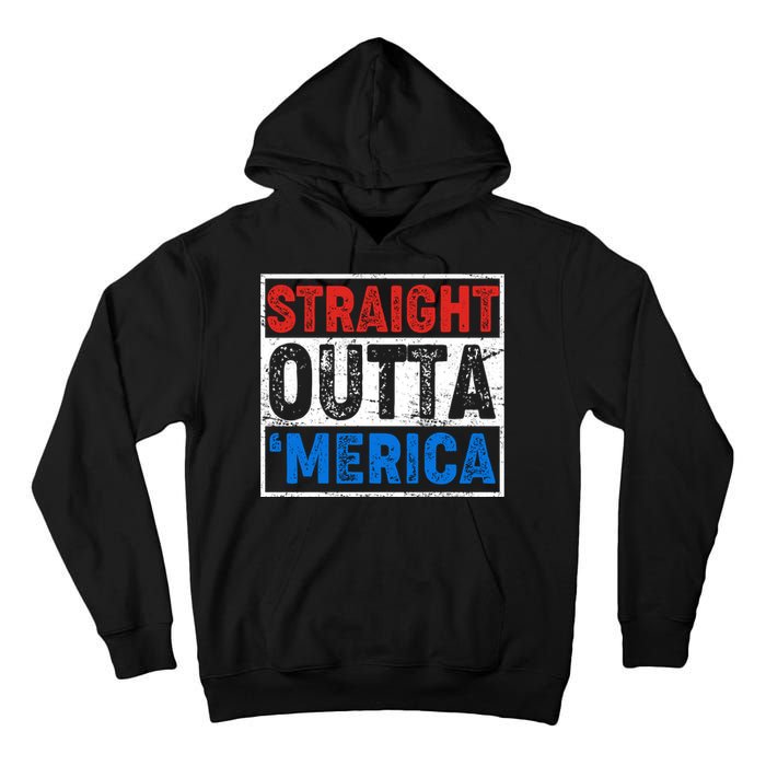 Straight Outta Merica Fourth of July Tall Hoodie