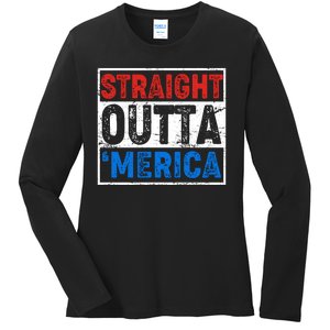 Straight Outta Merica Fourth of July Ladies Long Sleeve Shirt