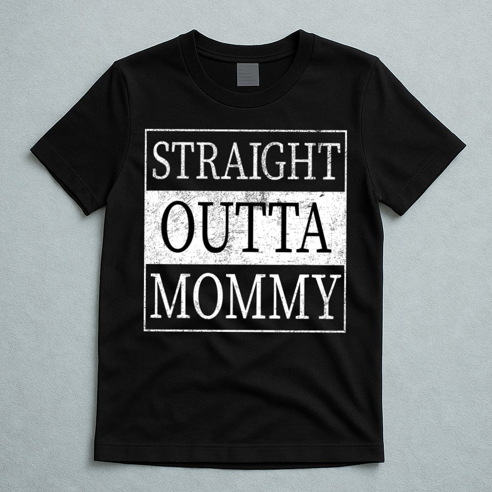 Straight Outta Mommy T-Shirt