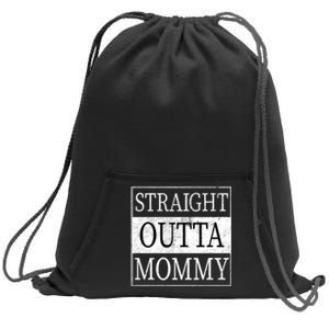 Straight Outta Mommy Sweatshirt Cinch Pack Bag