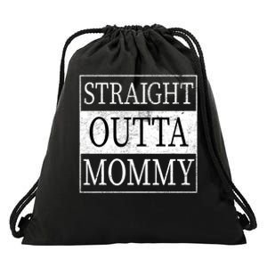 Straight Outta Mommy Drawstring Bag