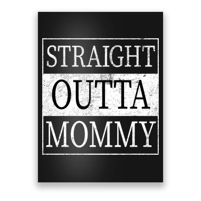 Straight Outta Mommy Poster
