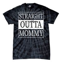 Straight Outta Mommy Tie-Dye T-Shirt