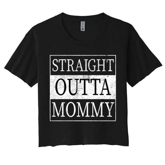 Straight Outta Mommy Crop Top