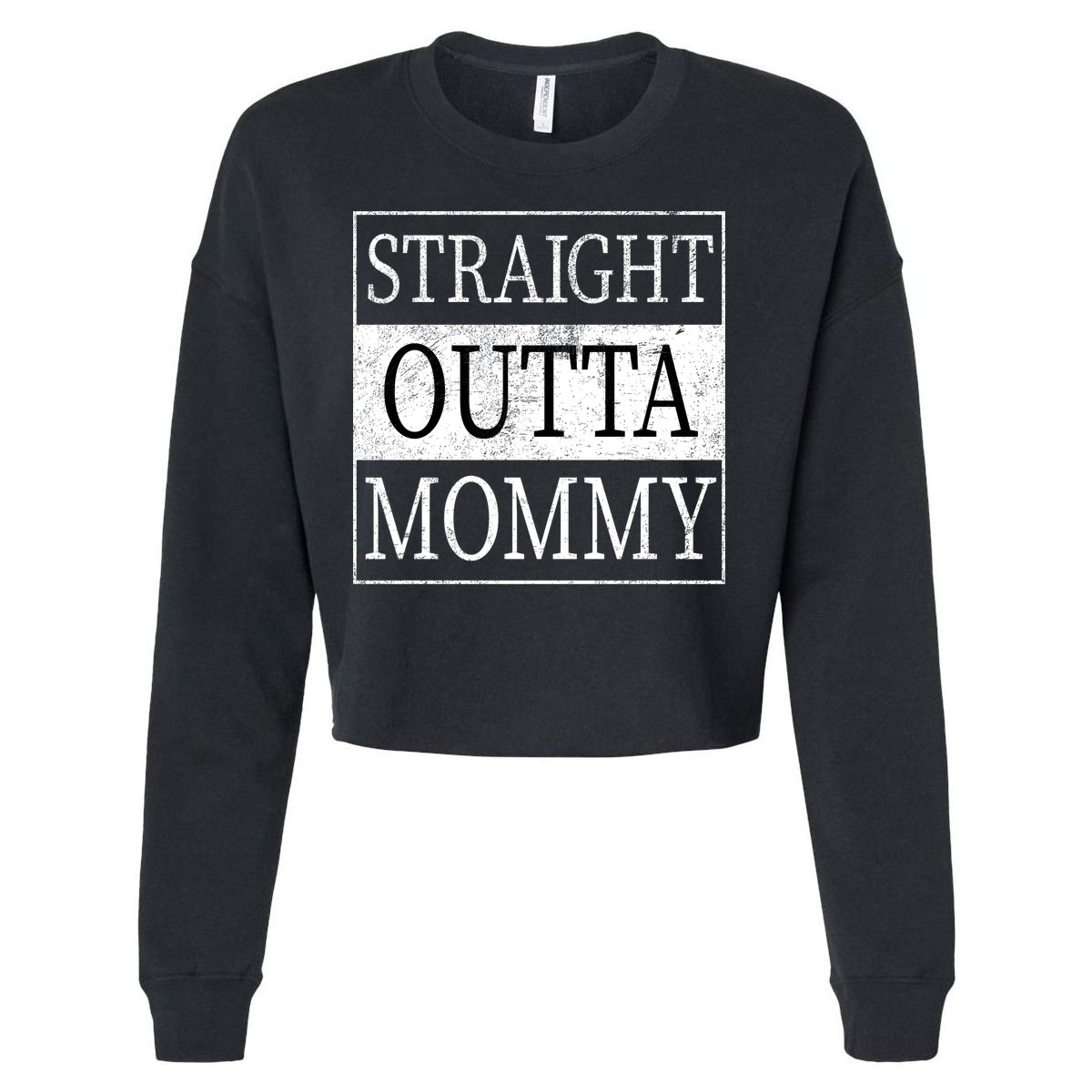Straight Outta Mommy Cropped Pullover Crew