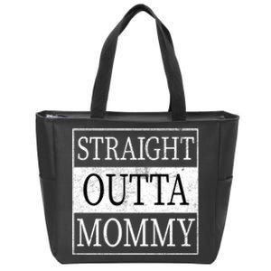 Straight Outta Mommy Zip Tote Bag