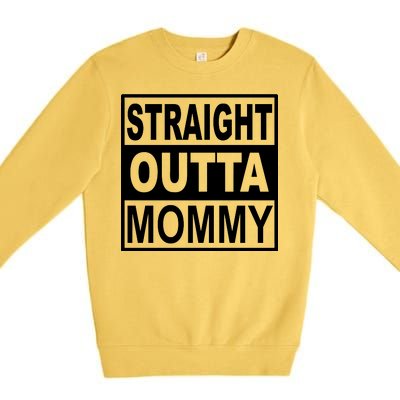 Straight Outta Mommy Funny Premium Crewneck Sweatshirt