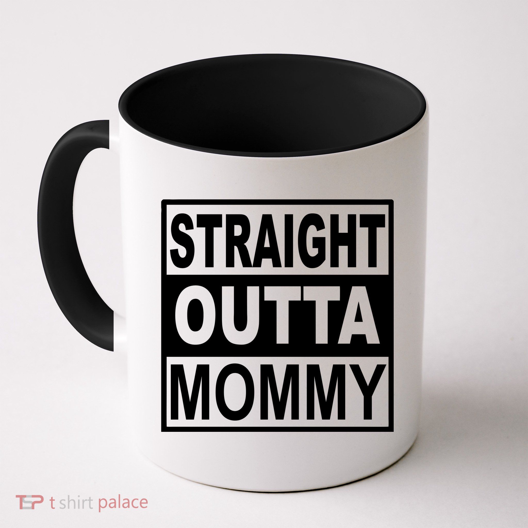 Straight Outta Mommy Funny Mug
