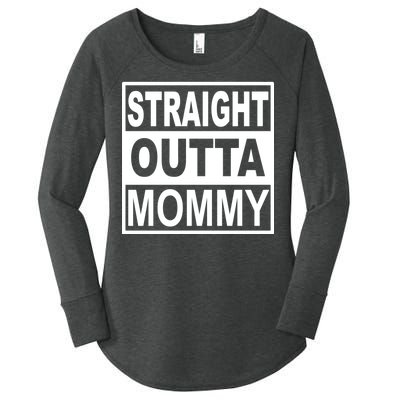 Straight Outta Mommy Funny Women's Perfect Tri Tunic Long Sleeve Shirt