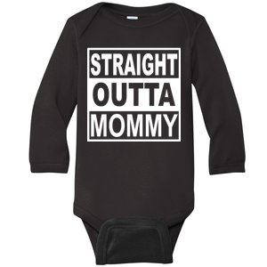 Straight Outta Mommy Funny Baby Long Sleeve Bodysuit