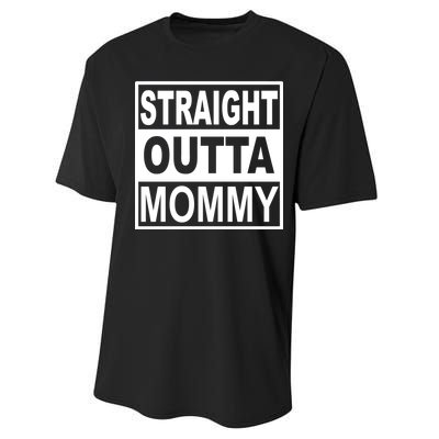 Straight Outta Mommy Funny Performance Sprint T-Shirt