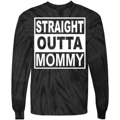 Straight Outta Mommy Funny Tie-Dye Long Sleeve Shirt