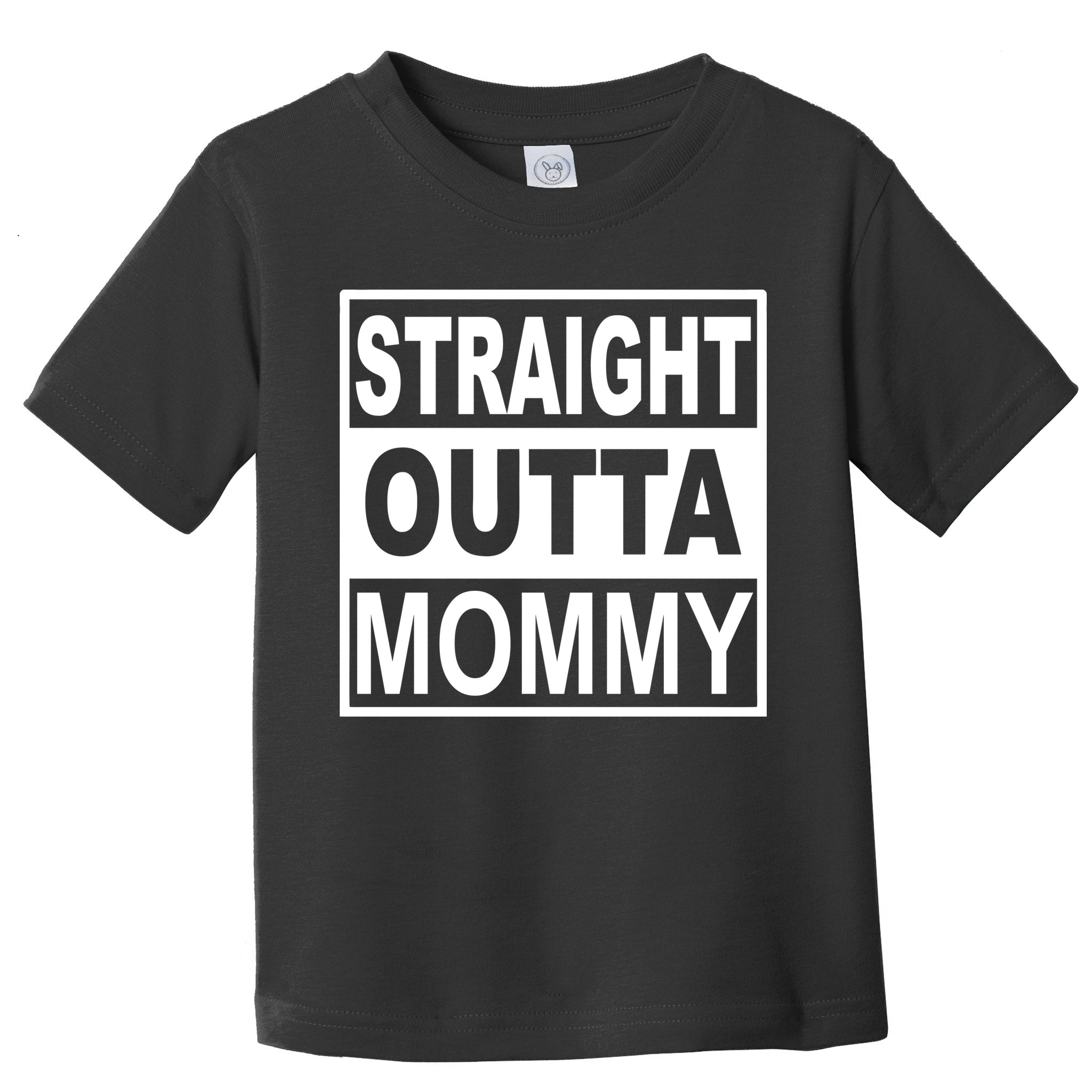 Straight Outta Mommy Funny Toddler T-Shirt