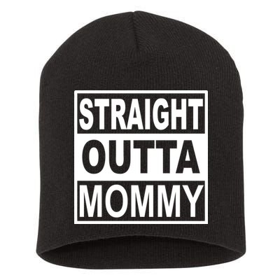 Straight Outta Mommy Funny Short Acrylic Beanie