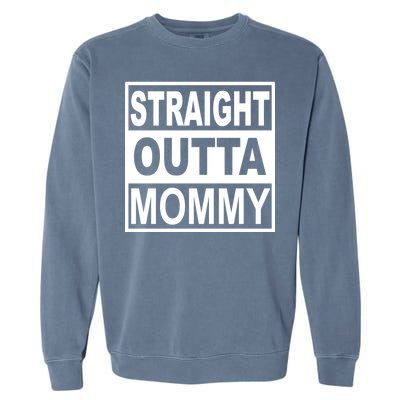 Straight Outta Mommy Funny Garment-Dyed Sweatshirt