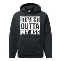 Straight Outta My Ass Performance Fleece Hoodie