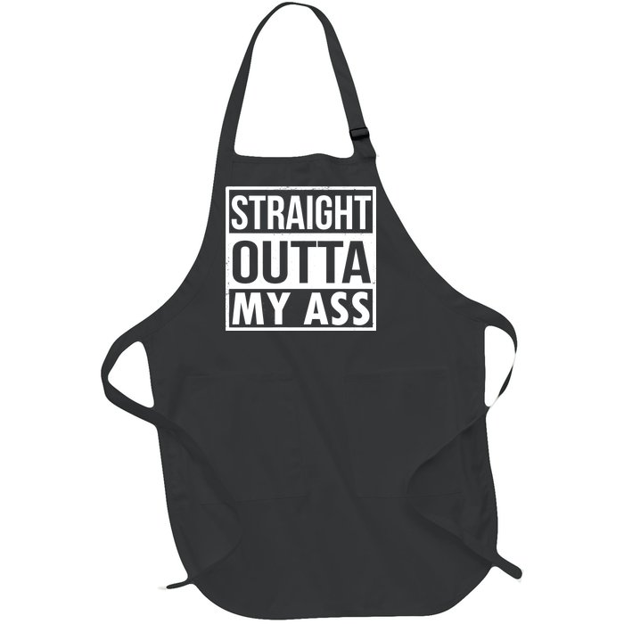 Straight Outta My Ass Full-Length Apron With Pockets