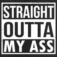 Straight Outta My Ass Beanie