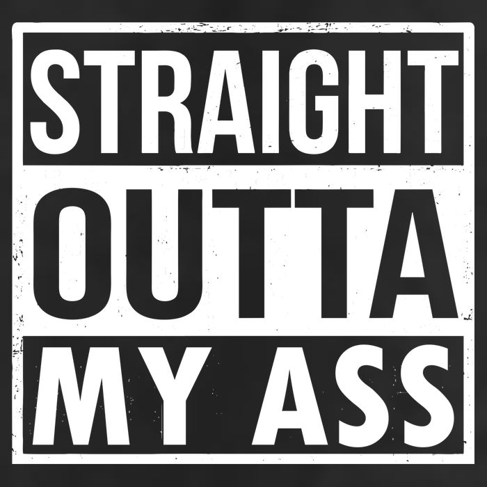 Straight Outta My Ass Beanie