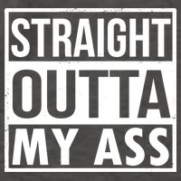 Straight Outta My Ass Vector Backpack