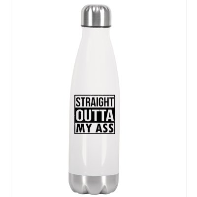 Straight Outta My Ass Stainless Steel Insulated Water Bottle