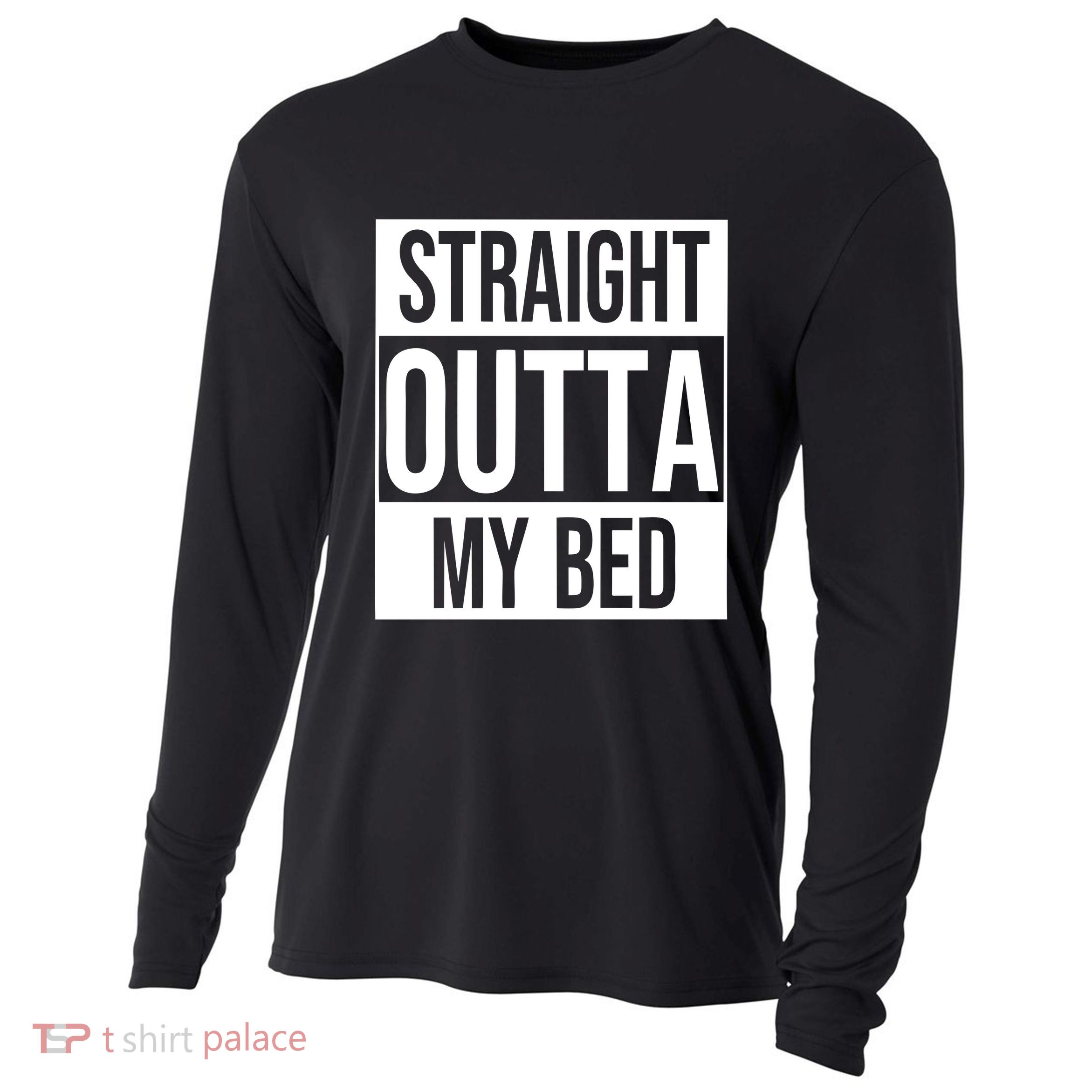 Straight Outta My Bed Cooling Performance Long Sleeve Crew