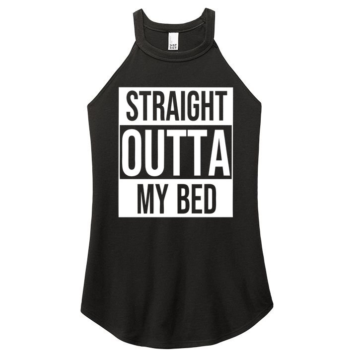 Straight Outta My Bed Women's Perfect Tri Rocker Tank