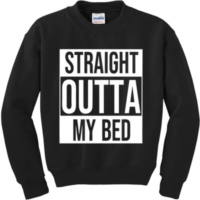 Straight Outta My Bed Kids Sweatshirt