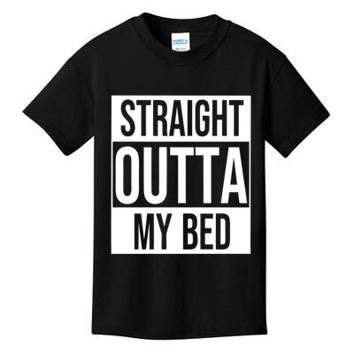 Straight Outta My Bed Kids T-Shirt