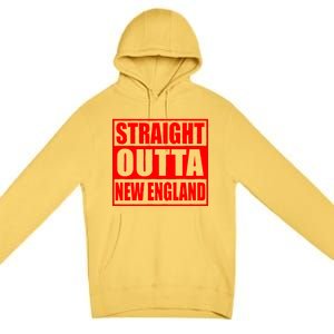 Straight Outta New England Premium Pullover Hoodie