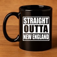 Straight Outta New England 11oz C Handle Ceramic Mug