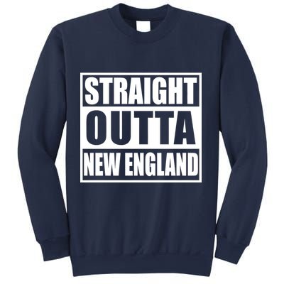 Straight Outta New England Sweatshirt