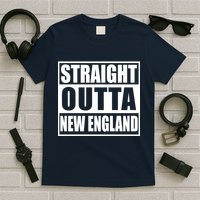 Straight Outta New England T-Shirt