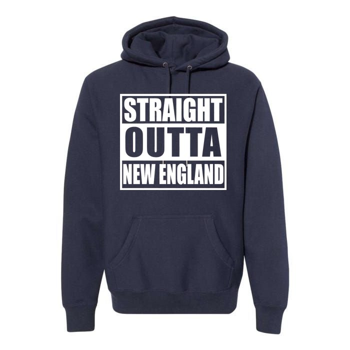 Straight Outta New England Premium Hoodie