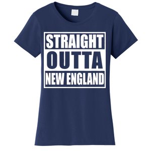 Straight Outta New England Women's T-Shirt