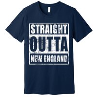 Straight Outta New England Distressed Premium T-Shirt