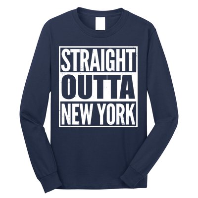 Straight Outta New York Long Sleeve Shirt