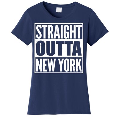 Straight Outta New York Women's T-Shirt