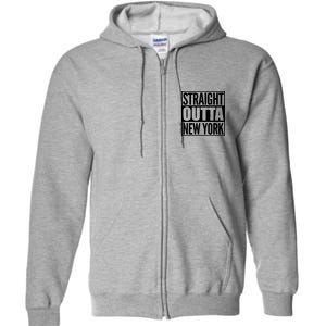 Straight Outta New York Full Zip Hoodie