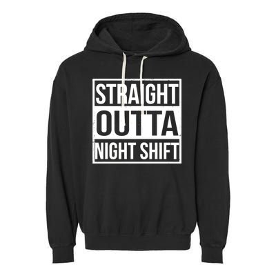 Straight Outta Night Shift Garment-Dyed Fleece Hoodie