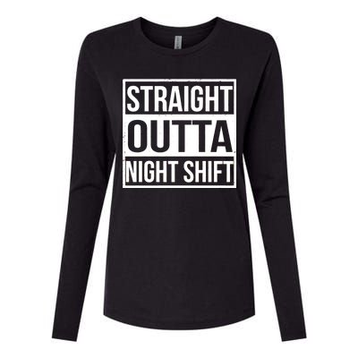 Straight Outta Night Shift Womens Cotton Relaxed Long Sleeve T-Shirt