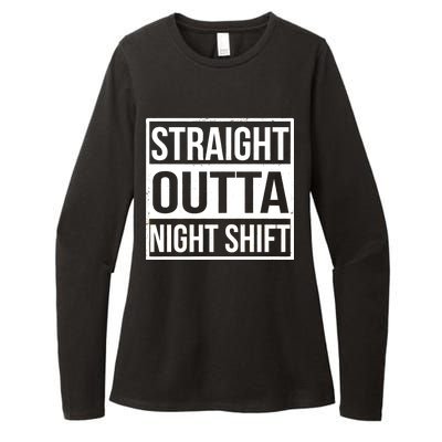 Straight Outta Night Shift Womens CVC Long Sleeve Shirt