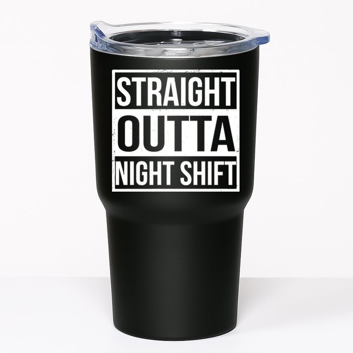 Straight Outta Night Shift Tumbler