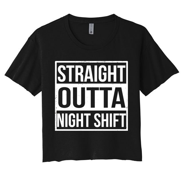 Straight Outta Night Shift Women's Crop Top Tee